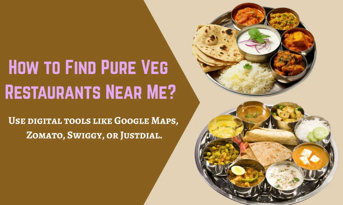 Pure Veg Restaurants Near Me: The Ultimate 2025 Guide to Vegetarian Dining, Menus & Trends