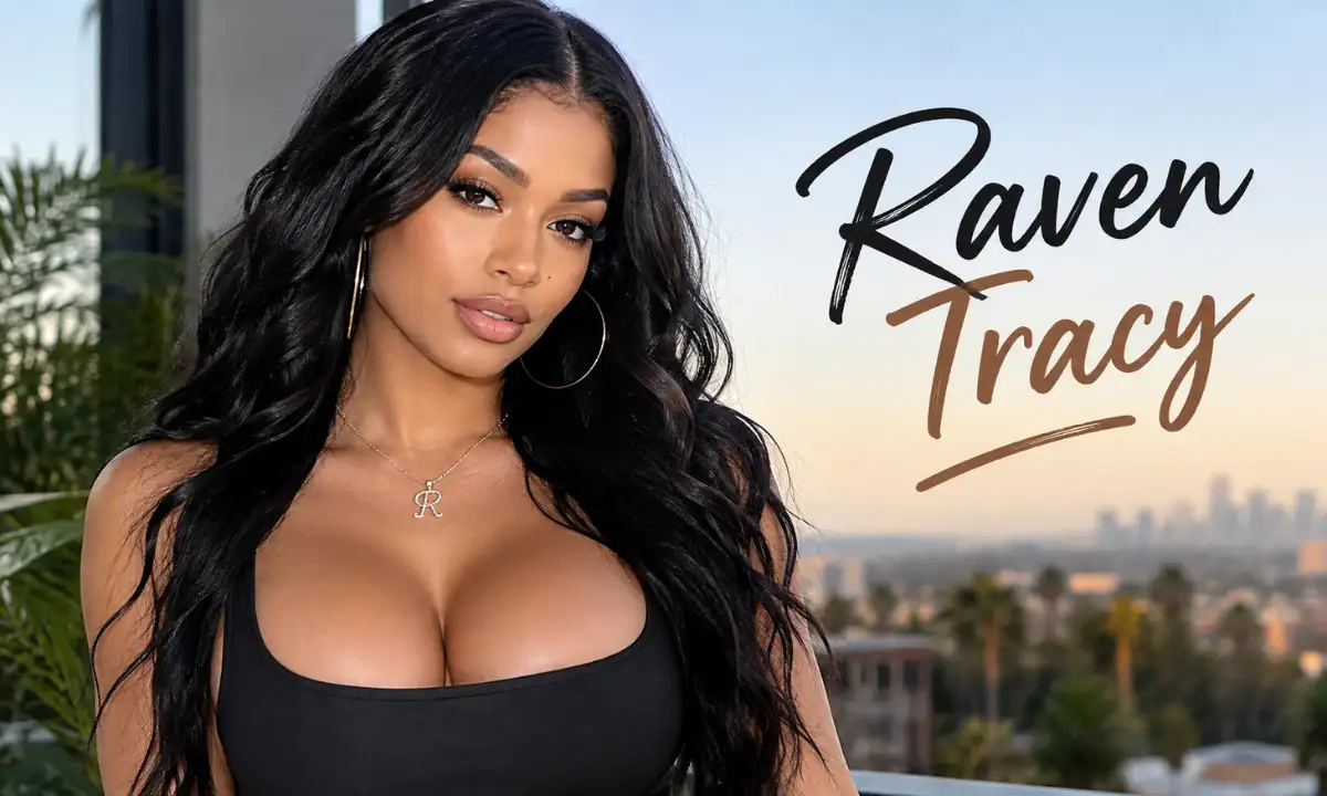 Raven Tracy Age: Biography, Height, Career, Education, Relationship, Interesting Fact, & More